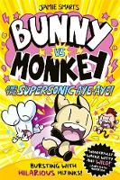 Book Cover for Bunny vs Monkey and the Supersonic Aye-Aye by Jamie Smart