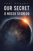 Book Cover for Our Secret - O Nosso Segredo by Yuri Massoxi