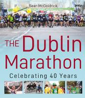 Book Cover for The Dublin Marathon by Sean McGoldrick, Dick Hooper