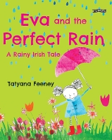 Book Cover for Eva and the Perfect Rain by Tatyana Feeney