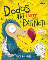 Book Cover for Dodos Are Not Extinct! by Paddy Donnelly