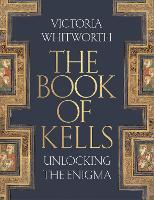 Book Cover for The Book of Kells by Victoria Whitworth