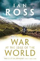 Book Cover for War at the Edge of the World by Ian Ross