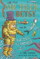 Book Cover for Mr Tiger, Betsy and the Golden Seahorse by Sally Gardner