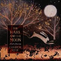 Book Cover for The Hare and the Moon by Catherine Hyde