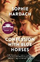 Book Cover for Confession with Blue Horses by Sophie Hardach