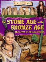 Book Cover for The Stone Age to the Bronze Age: The Lives of Ancient People by Ruth Owen