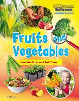 Book Cover for Fruits and Vegetables: How We Grow and Eat Them by Ruth Owen