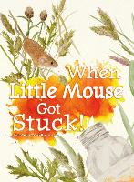 Book Cover for When Little Mouse Got Stuck by Ruth Owen