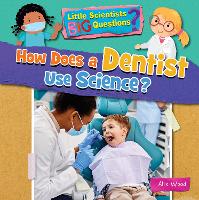 Book Cover for How Does a Dentist Use Science? by Ruth Owen