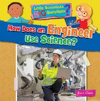 Book Cover for How Does an Engineer Use Science? by Ruth Owen