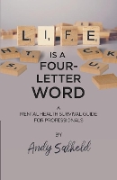 Book Cover for Life is a Four-Letter Word by Andy Salkeld