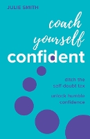 Book Cover for Coach Yourself Confident by Julie Smith
