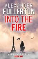 Book Cover for Into the Fire by Alexander Fullerton