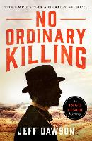 Book Cover for No Ordinary Killing by Jeff Dawson