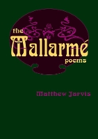 Book Cover for The Mallarme Poems by Matthew Jarvis