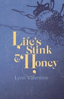 Book Cover for Life’s Stink and Honey by Lynn Valentine