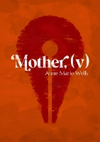 Book Cover for Mother, (v) by Anne Marie Wells