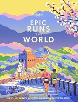 Book Cover for Lonely Planet Epic Runs of the World by Lonely Planet