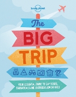 Book Cover for Lonely Planet The Big Trip by Lonely Planet