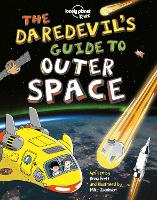 Book Cover for Lonely Planet Kids The Daredevil's Guide to Outer Space by Lonely Planet Kids, Anna Brett