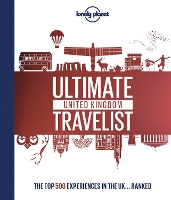 Book Cover for Lonely Planet Lonely Planet's Ultimate United Kingdom Travelist by Lonely Planet