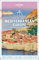 Book Cover for Lonely Planet Cruise Ports Mediterranean Europe by Lonely Planet, Virginia Maxwell, Kate Armstrong, Brett Atkinson