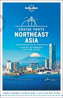 Book Cover for Lonely Planet Cruise Ports Northeast Asia by Lonely Planet, Ray Bartlett, Andrew Bender, Jade Bremner