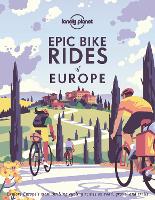 Book Cover for Lonely Planet Epic Bike Rides of Europe by Lonely Planet