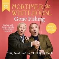 Book Cover for Mortimer & Whitehouse: Gone Fishing by Bob Mortimer, Paul Whitehouse