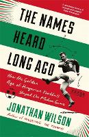 Book Cover for The Names Heard Long Ago by Jonathan Wilson