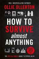 Book Cover for How To Survive (Almost) Anything by Ollie Ollerton
