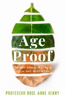 Book Cover for Age Proof by Professor Rose Anne Kenny