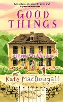 Book Cover for Good Things by Kate MacDougall