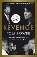 Book Cover for Revenge Meghan, Harry and the war between the Windsors. The Sunday Times no 1 bestseller by Tom Bower