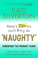 Book Cover for There's Still No Such Thing As 'Naughty' by Kate Silverton