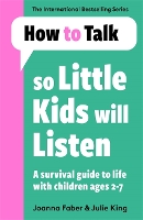 Book Cover for How To Talk So Little Kids Will Listen by Joanna Faber, Julie King