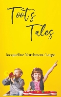 Book Cover for Toot's Tales by Jacqueline Northmore Large