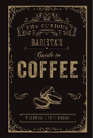 Book Cover for The Curious Barista’s Guide to Coffee by Tristan Stephenson