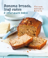 Book Cover for Banana breads, loaf cakes & other quick bakes by Ryland Peters & Small