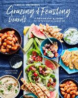 Book Cover for Grazing & Feasting Boards by Theo A. Michaels