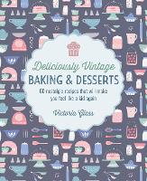 Book Cover for Deliciously Vintage Baking & Desserts by Victoria Glass