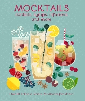 Book Cover for Mocktails, Cordials, Syrups, Infusions and more by Ryland Peters & Small