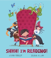 Book Cover for Shhh! I'm Reading! by John Kelly