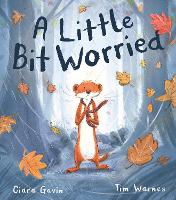 Book Cover for A Little Bit Worried by Ciara Gavin