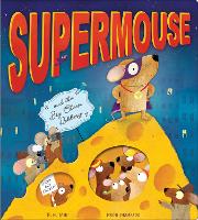 Book Cover for Supermouse and the Big Cheese Robbery by M. N. Tahl