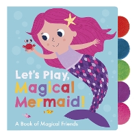 Book Cover for Let’s Play, Magical Mermaid! by Adèle Dafflon