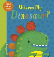 Book Cover for Where's My Dinosaur? by Kate McLelland
