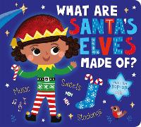 Book Cover for What Are Santa's Elves Made Of? by Becky Davies