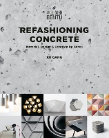 Book Cover for Refashioning Concrete by Xu Gang